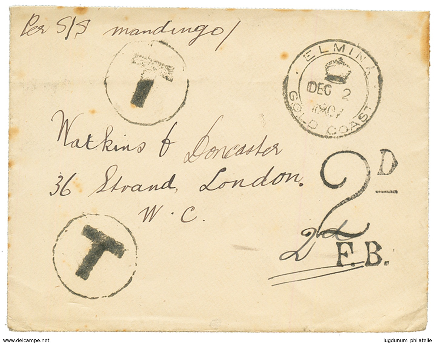 GOLD COAST : 1907 ELMINA GOLD COAST + "T" Tax Marking On Envelope With Full Text To LONDON. Scarce. Vf. - Goldküste (...-1957)