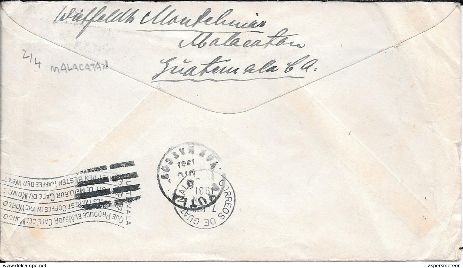 ENVELOPPE CIRCULEE 1931 MALACATAN GUATEMALA MARQUE AYUTLA A BURGDORF HANNOVER AVEC PROPAGANDE SEVERAL LANGUAGES COFFEE - Guatemala