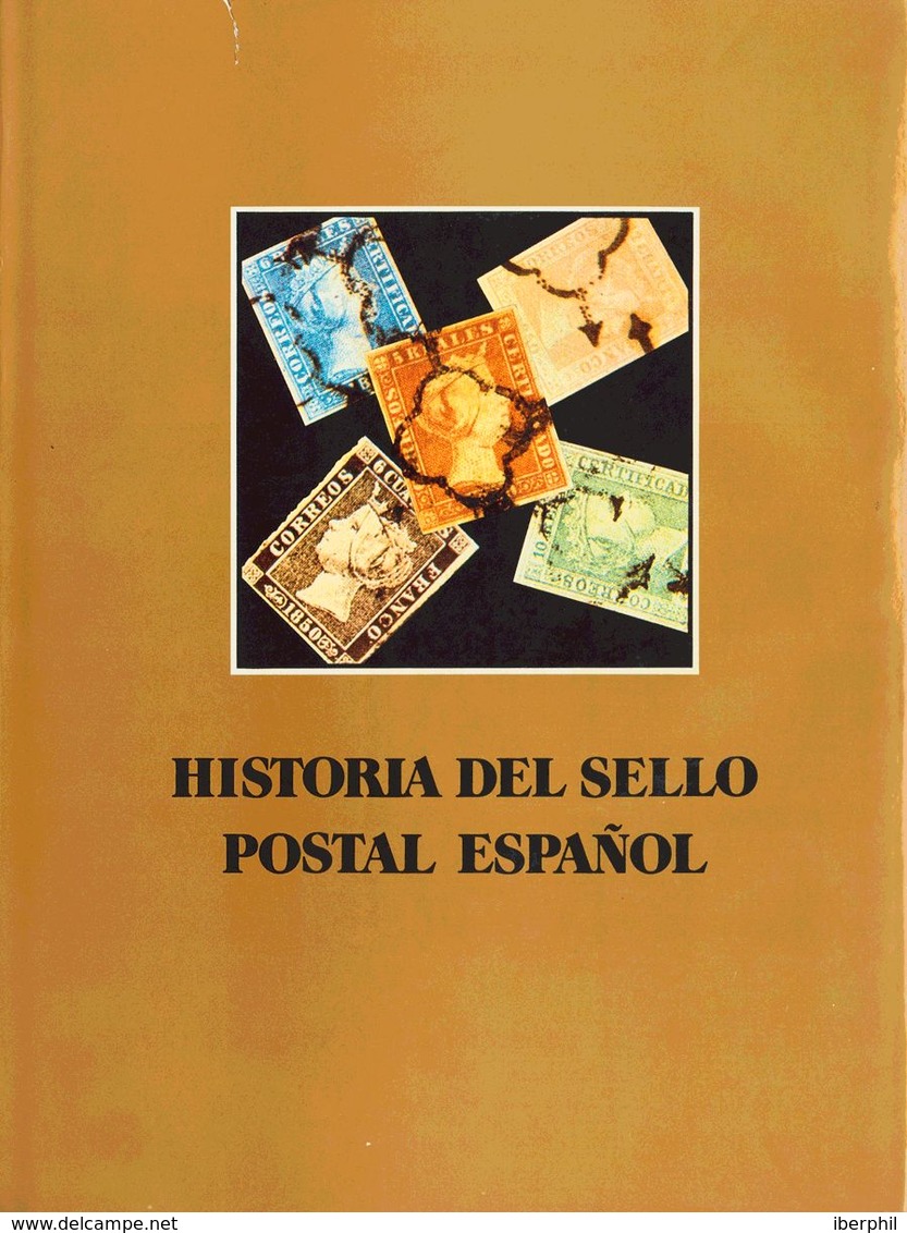 1984. HISTORIA DEL SELLO POSTAL ESPAÑOL. Montalbán Alvárez Y Joaquín Cuevas. Ediciones Leesa. Bilbao, 1984. - Autres & Non Classés
