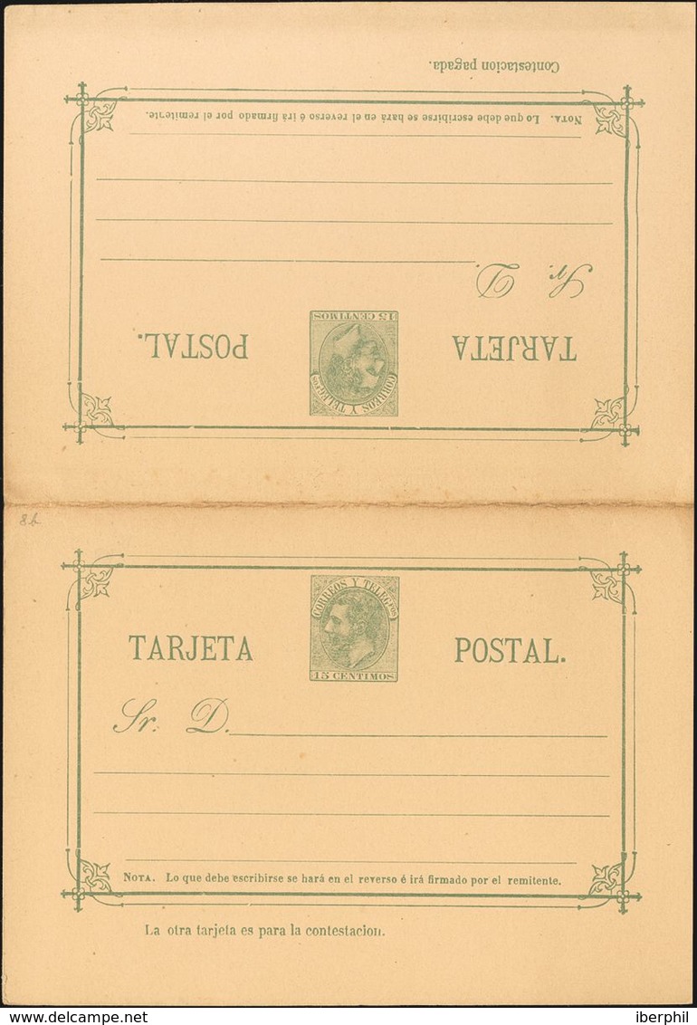 (*)EP10/12. 1882. Juego Completo De Las Tres Tarjetas Entero Postales (incluyendo Ida Y Vuelta) Del Año 1882. MAGNIFICO. - Sonstige & Ohne Zuordnung