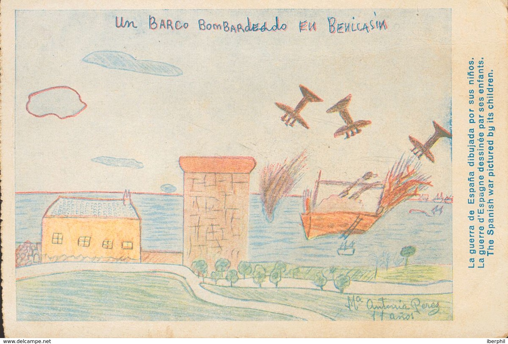 Sobre Yv . 1938. Tarjeta Postal Con Dibujo Infantil "Un Barco Bombardeado En Benicasim" De La Serie LA GUERRA DE ESPAÑA  - Autres & Non Classés