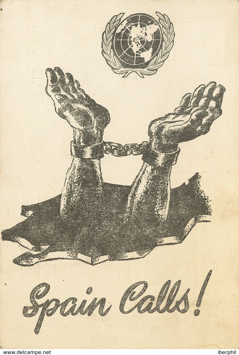 (*). (1946ca). Tarjeta Postal Ilustrada SPAIN CALLS Y Símbolo De La ONU. Al Dorso Texto De La Condena Moral De Las Nacio - Autres & Non Classés