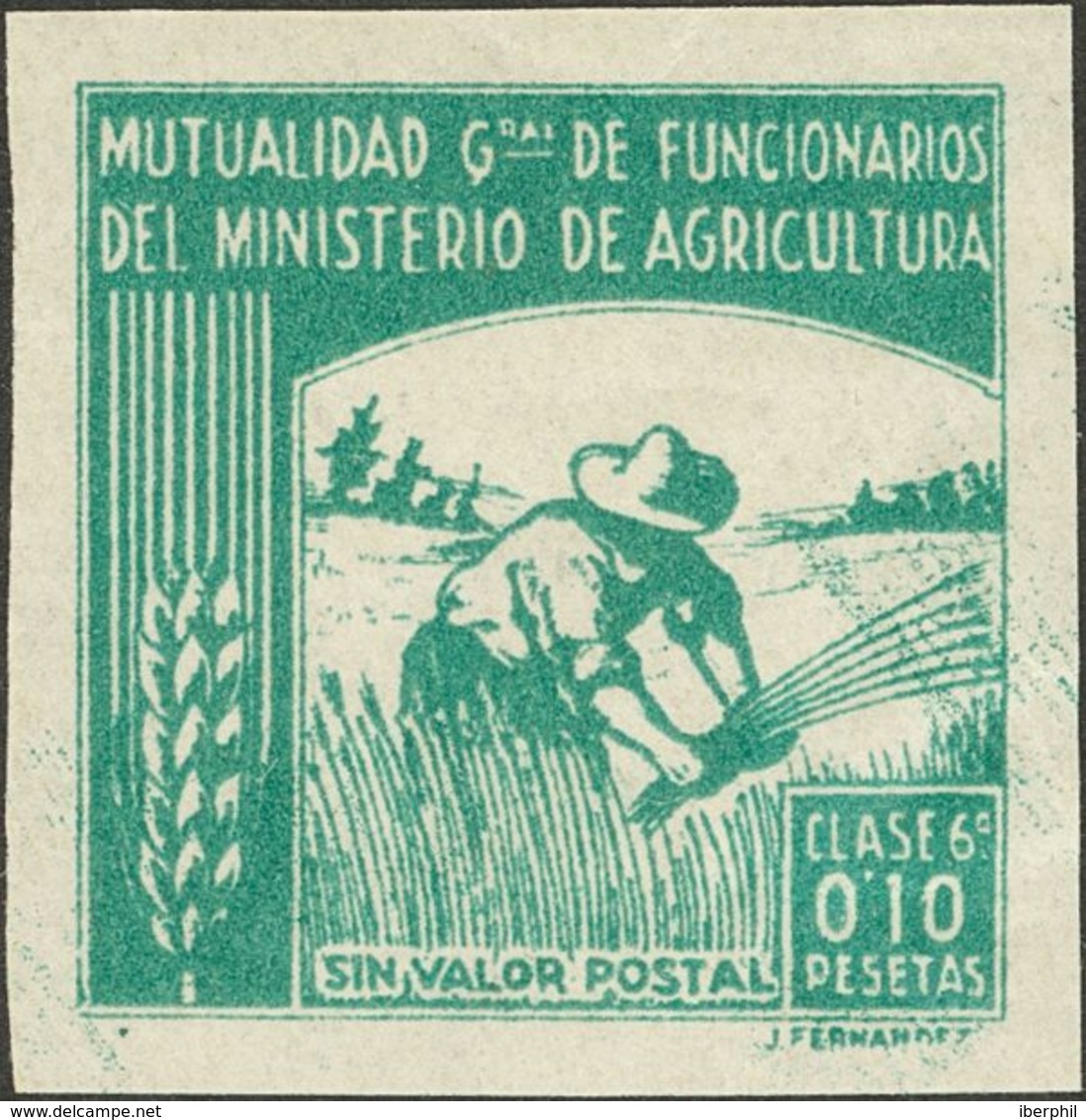 (*). (1940ca). 10 Cts Verde MUTUALIDAD GRAL DE FUNCIONARIOS DEL MINISTERIO DE AGRICULTURA. SIN DENTAR. MAGNIFICO. - Autres & Non Classés