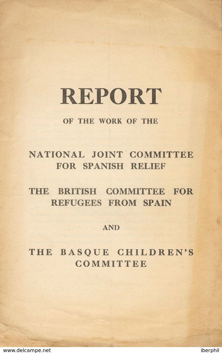 (*). 1938. Folleto De Seis Páginas REPORT OF THE WORK OF THE NATIONAL JOINT COMMITTEE FOR SPANISH RELIEF, En El Que Se I - Autres & Non Classés