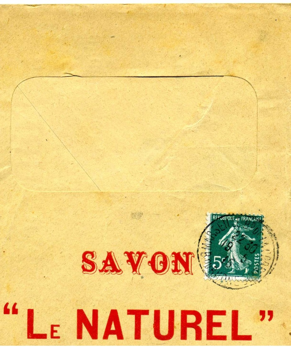 MARSEILLE Savons LE NATUREL Alfred Rostand / LSC De 1915 TB - 1877-1920: Semi Modern Period