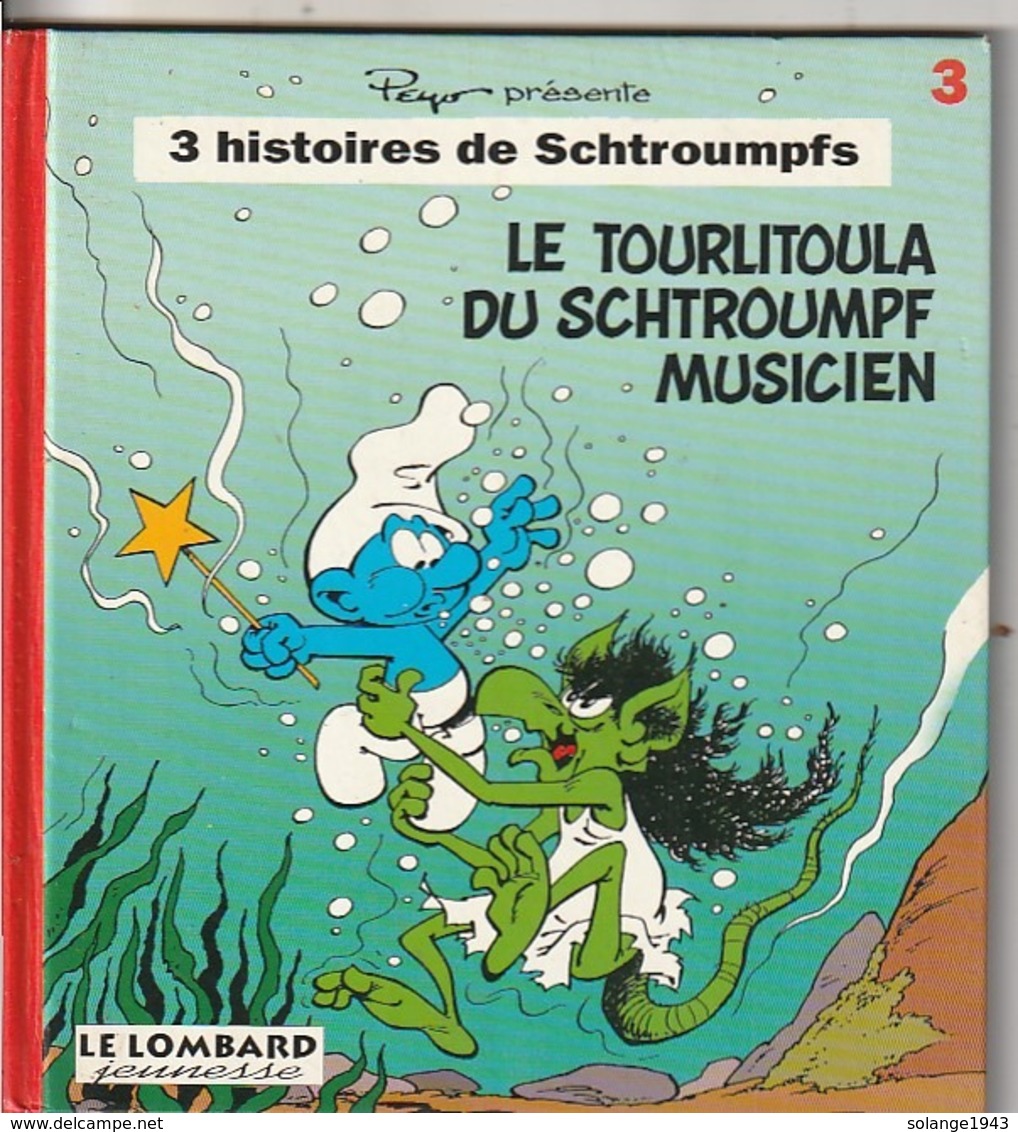 3 Histoires De Schtroumpfs Le Tourlitoula Du Schtroumpf  Musicien  Edit : 1994 PEYO    (poids 200 Gr) "TTB état" - Schtroumpfs, Les