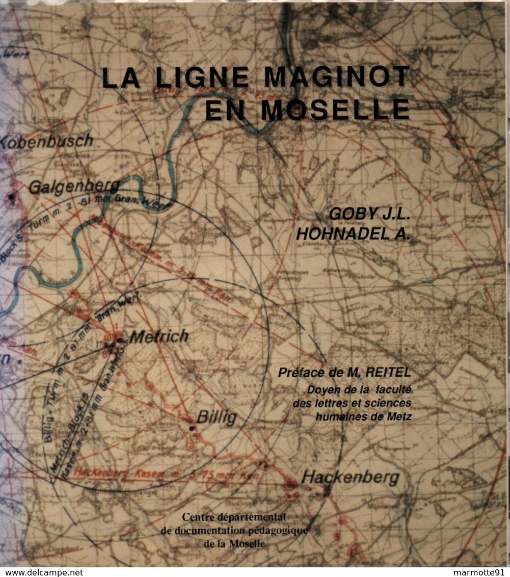 LA LIGNE MAGINOT EN MOSELLE - 1939-45