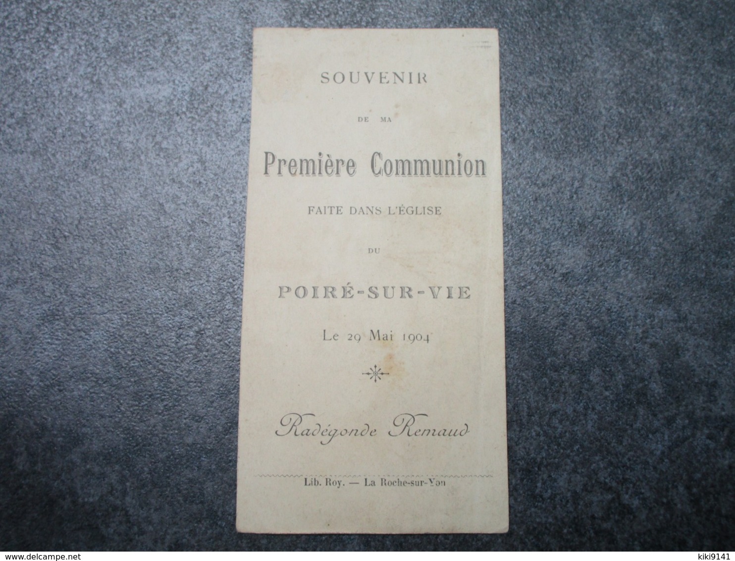 Souvenir De Première Communion De Radégonde REMAUD Faite En L'Eglise Saint-Pierre - Poiré-sur-Vie