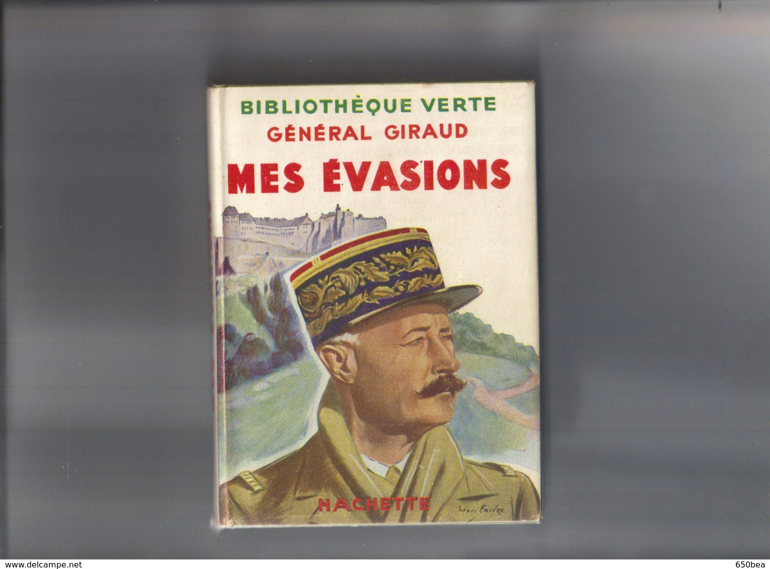 Bibliothèque Verte.Général Giraud.Mes Evasions. - Biblioteca Verde