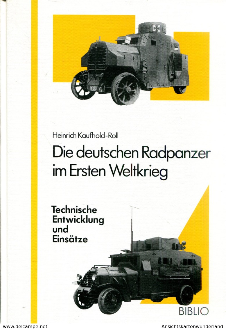 Die Deutschen Radpanzer Im Ersten Weltkrieg - Technische Entwicklung Und Einsätze - Tedesco