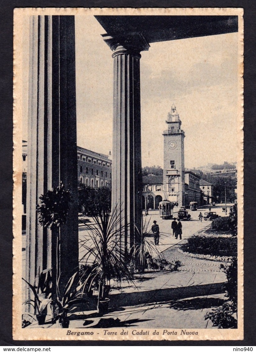 BERGAMO - Torre Dei Caduti Da Porta Nuova -  F/G - V: 1939 - Bergamo