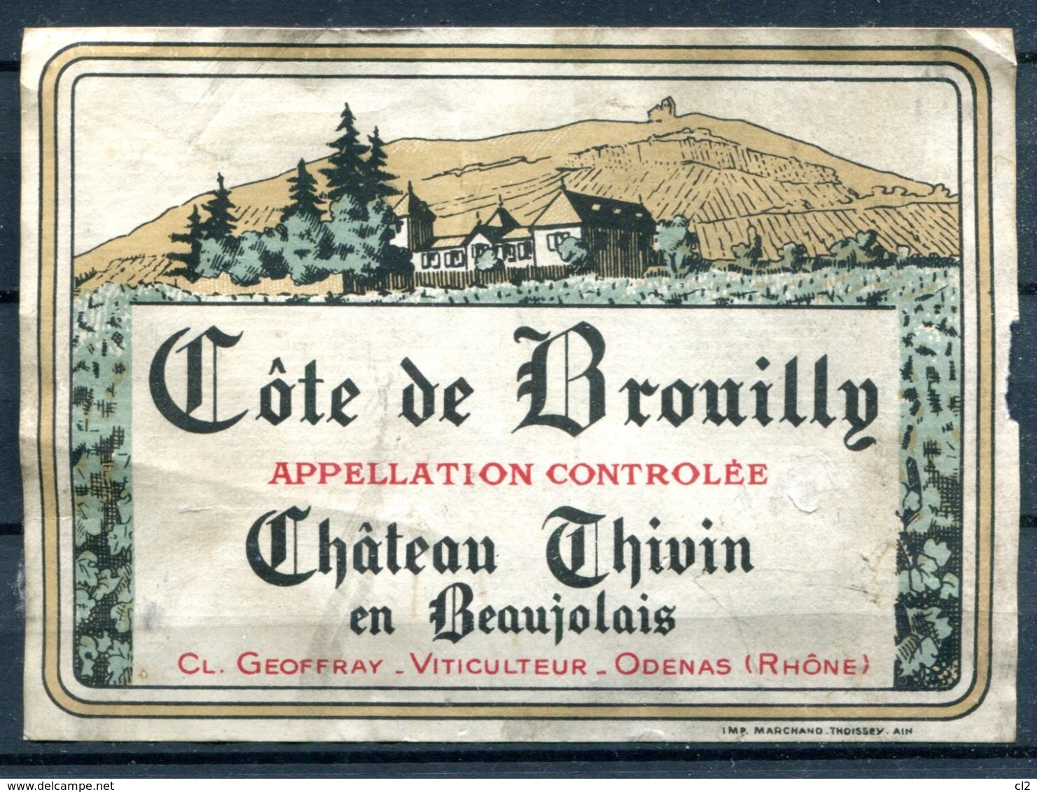 Côte De Brouilly - Château Thivin En Beaujolais, Cl. Geoffray, Viticulteur à Odenas (Rhône) - Beaujolais