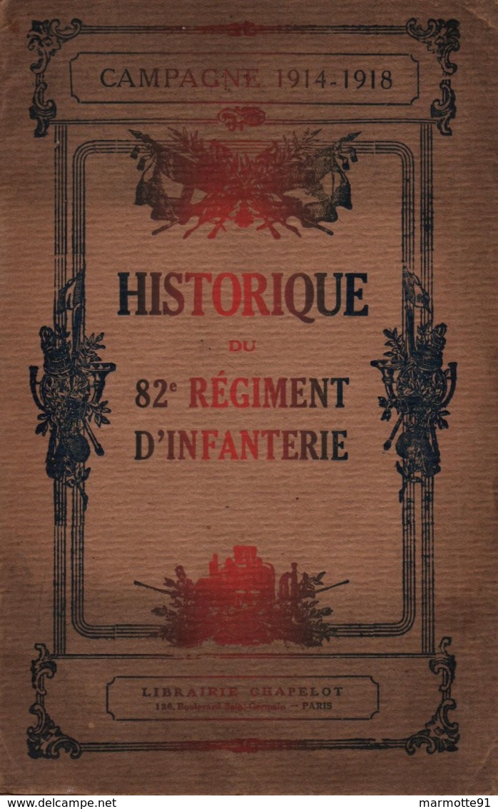 HISTORIQUE 82 REGIMENT INFANTERIE GUERRE 1914 1918 MONTARGIS TROYES - 1914-18