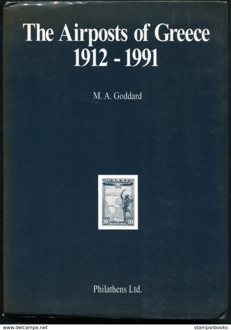 The Airposts Of Greece 1912 - 1991 M.A. Goddard. Published 1992 - Air Mail And Aviation History