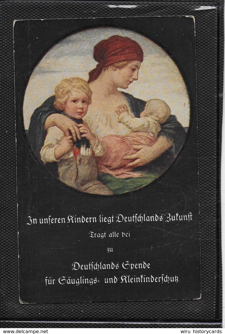 AK 0357  In Unseren Kindern Liegt Deutschlands Zukunft - Deutschland-Spende Für Säuglings- & Kleinkinderschutz 1917 - Heimat