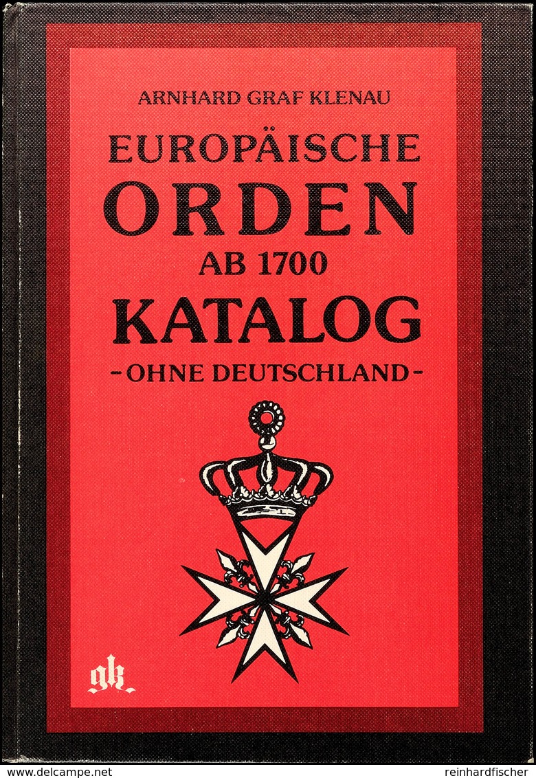 Graf Klenau, Arnhard, Europäische Orden Ab 1700 Katalog Ohne Deutschland, Graf Klenau Verlag GmbH Rosenheim 1978, Gebrau - Other & Unclassified