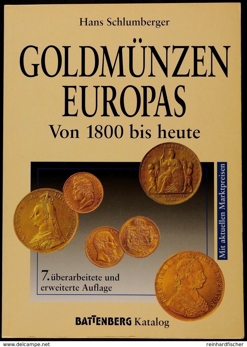 H. Schlumberger, 'Goldmünzen Europas. Von 1800 Bis Heute', 7. Auflage München 1997 (1245 Seiten, Unzählige Abbildungen,  - Sonstige & Ohne Zuordnung