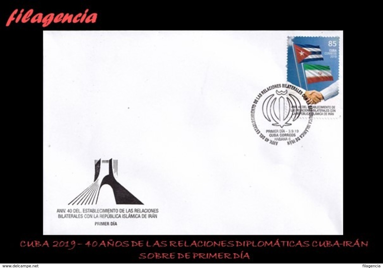 AMERICA. CUBA SPD-FDC. 2019 40 ANIVERSARIO DE LAS RELACIONES DIPLOMÁTICAS CUBA-IRÁN - FDC