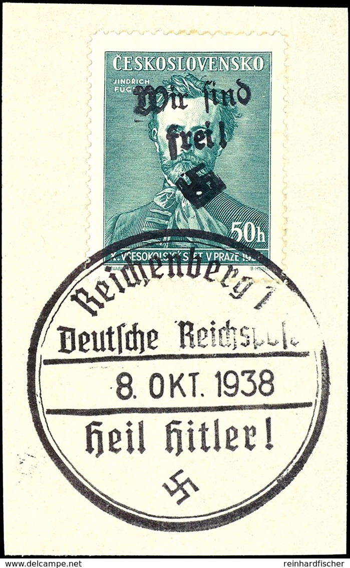 50 Heller Fügner Mit Handstempelaufdruck "Wir Sind Frei! + Hakenkreuz", Tadellos Gestempelt "Reichenberg 1 / 8 Okt. 1938 - Other & Unclassified