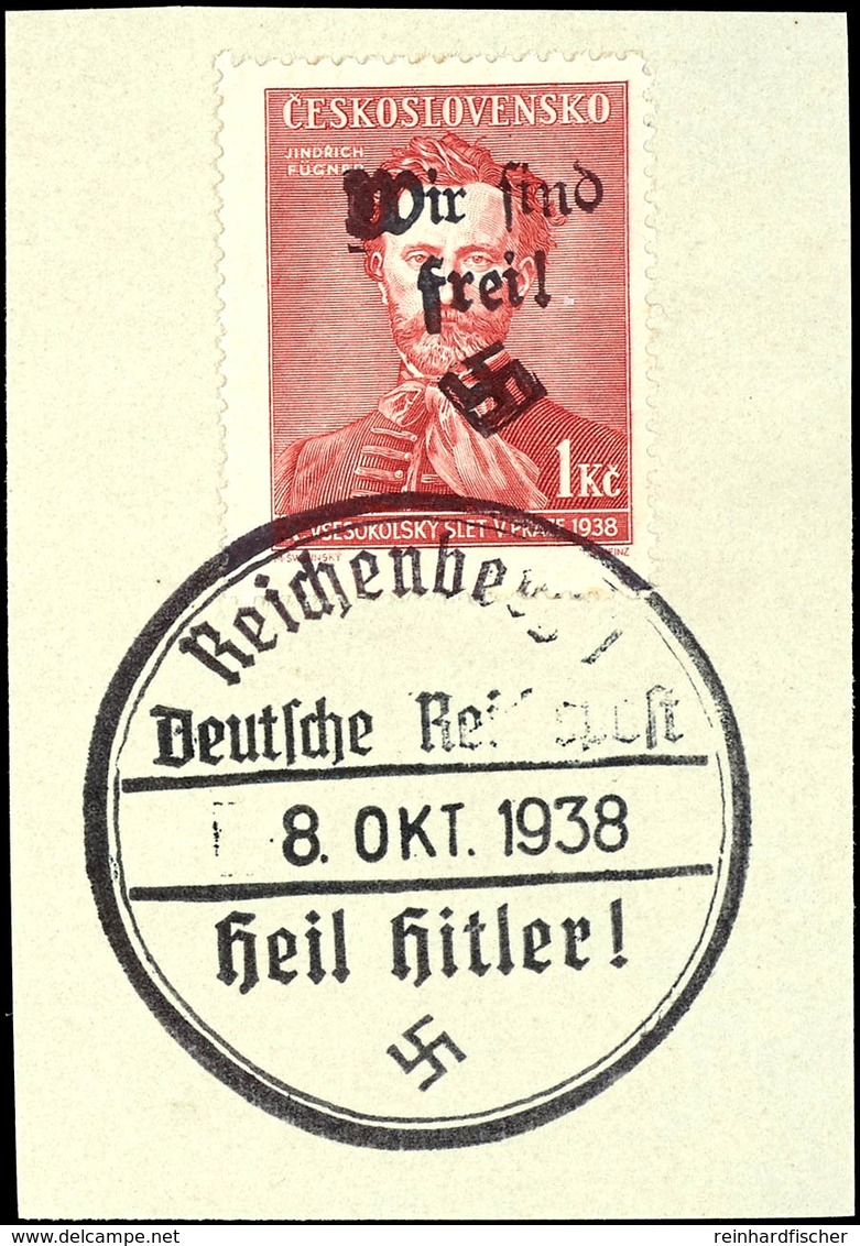 1 Kc. Fügner Mit Handstempelaufdruck "Wir Sind Frei! + Hakenkreuz", Tadellos Gestempelt "Reichenberg 1 / 8 Okt. 1938" Au - Other & Unclassified