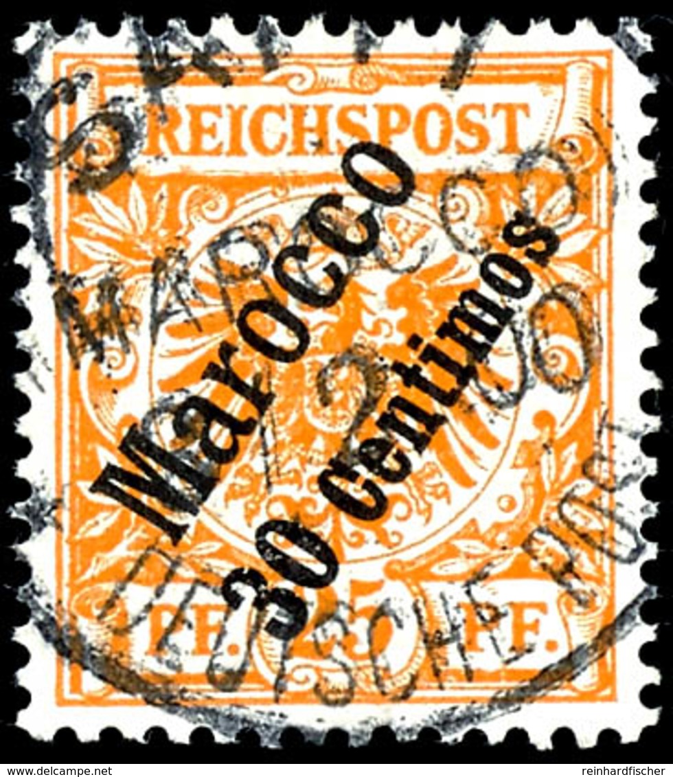 25 C. Auf 25 Pfg Krone/Adler Gelblichorange, Plattenfehler II "I In Reichspost Oben Gespalten", Zentrisch Gestempelt "SA - Marocco (uffici)