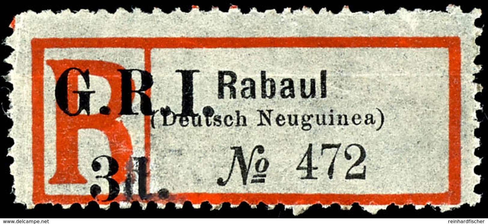 3 D. Auf R-Zettel "Rabaul" No. 472, Ohne Bindestrich Zwischen "Deutsch Neuguinea", Ungebraucht, Ausgabetypische Erhaltun - German New Guinea