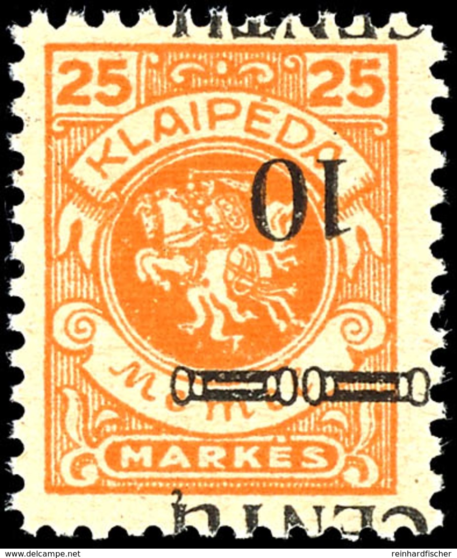 10 C. Auf 25 M., Postfrisch Mit Kopfstehendem Aufdruck, Bestens Geprüft Klein BPP, Mi.600,-, Katalog: 169BIK ** - Klaipeda 1923