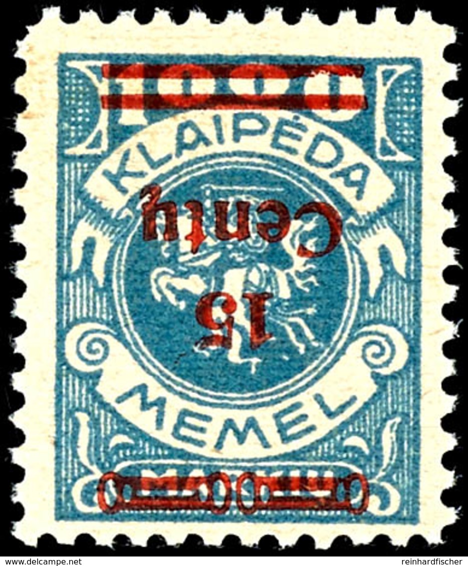 15 Centu Auf 1000 M., Postfrisch, Kopfstehender Aufdruck, Bestens Geprüft Petersen BPP, Mi.800,-, Katalog: 213K ** - Klaipeda 1923