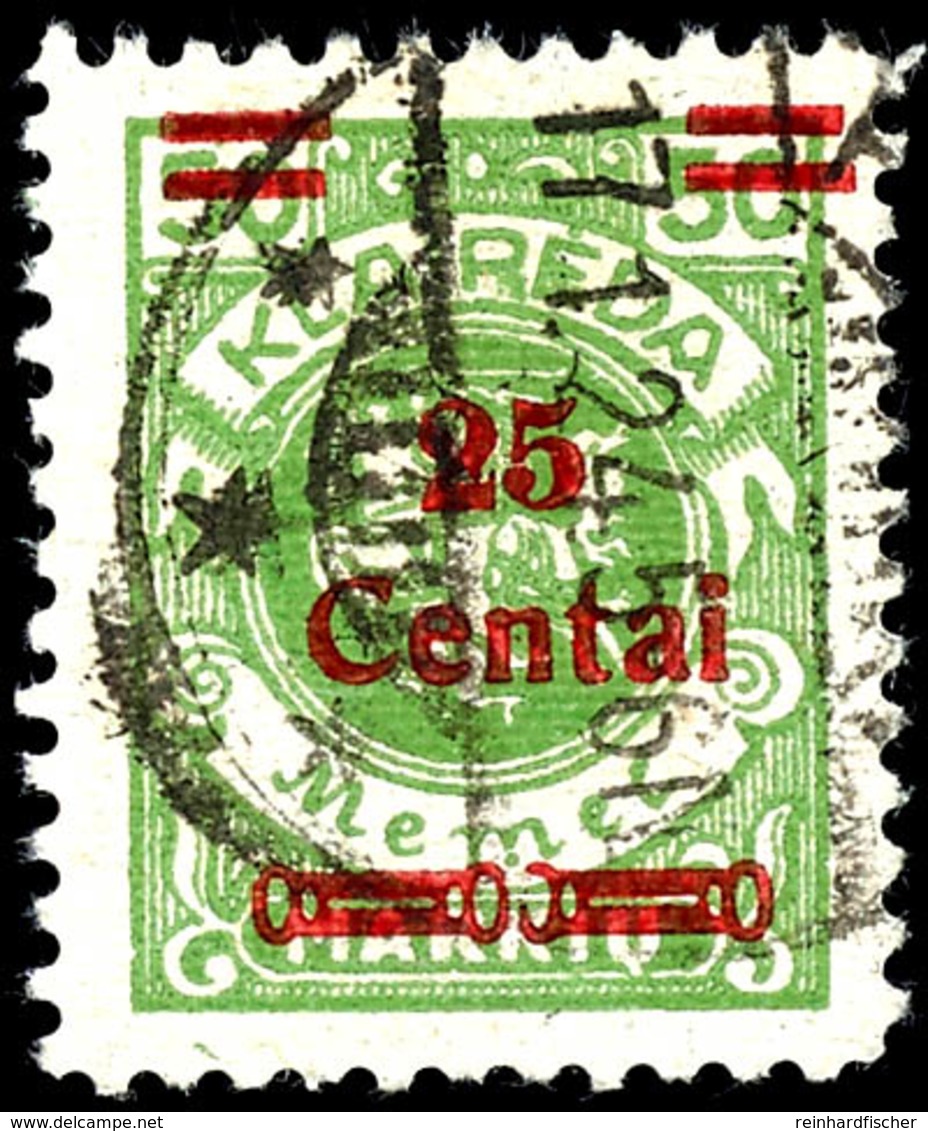 25 Centai Auf 50 M., Sauber Gestempelt, Mit Plattenfehler "R Statt P In Kleipeda", Bestens Geprüft Klein VPP, Mi.-,-, Ka - Memel (Klaipeda) 1923