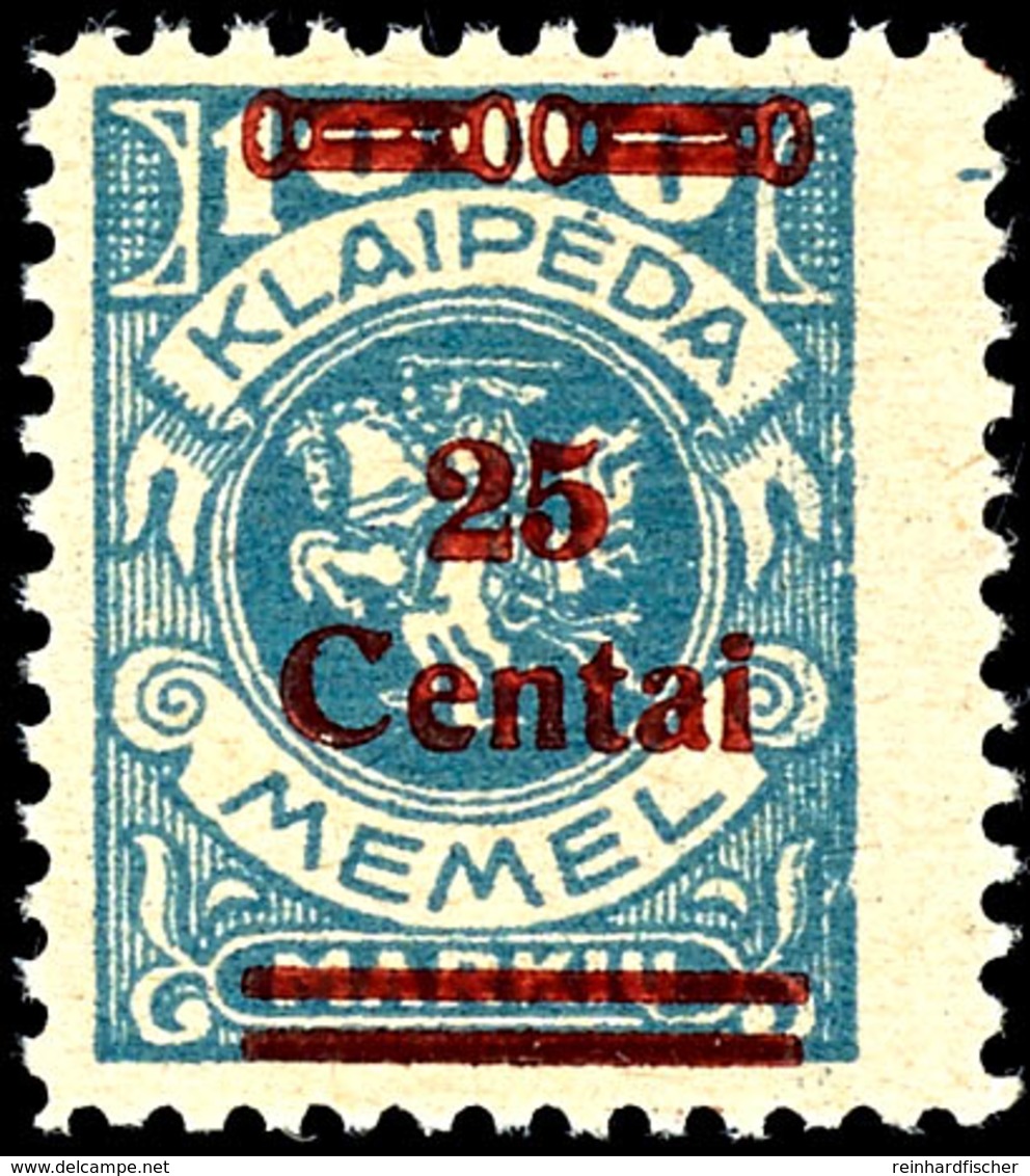 25 Centai Auf 1000 M., Postfrisch In Type VIIa, Fotoattest Huylmans BPP "echt, Einwandfrei", Mi.2250,-, Katalog: 221VIIa - Klaipeda 1923