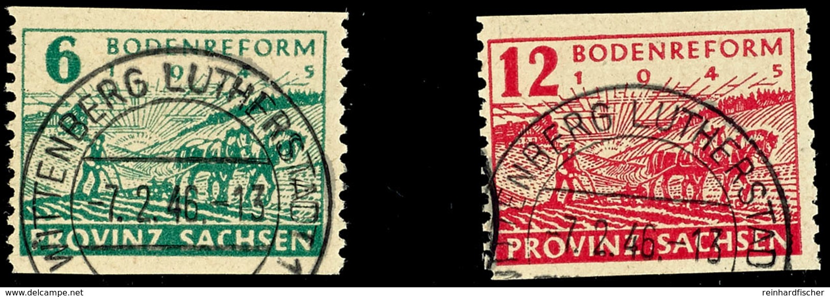 6 Und 12 Pfg. Bodenreform, Je Senkr. Gezähnt, Gest. WITTENBERG 7.2.46, Gepr. Dr. Jasch BPP, Mi. 180, -, Katalog: 85/8/86 - Autres & Non Classés