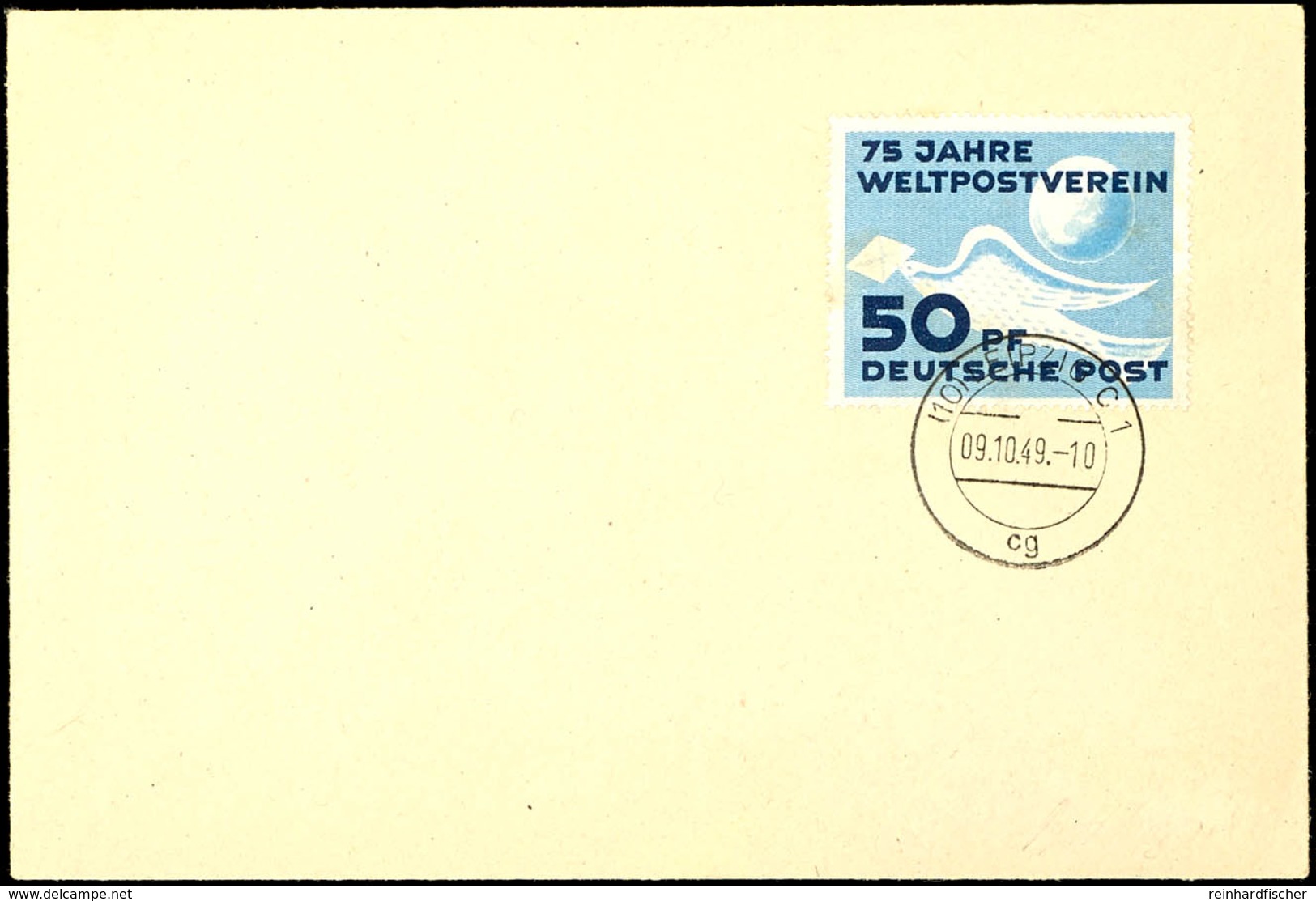 50 Pfg Weltpostverein Auf Blanko FDC Von "(10) LEIPZIG C1 09.10.49", Gut Gezähnt, Etwas Altersfleckig, Mi. 400.-, Katalo - Sonstige & Ohne Zuordnung