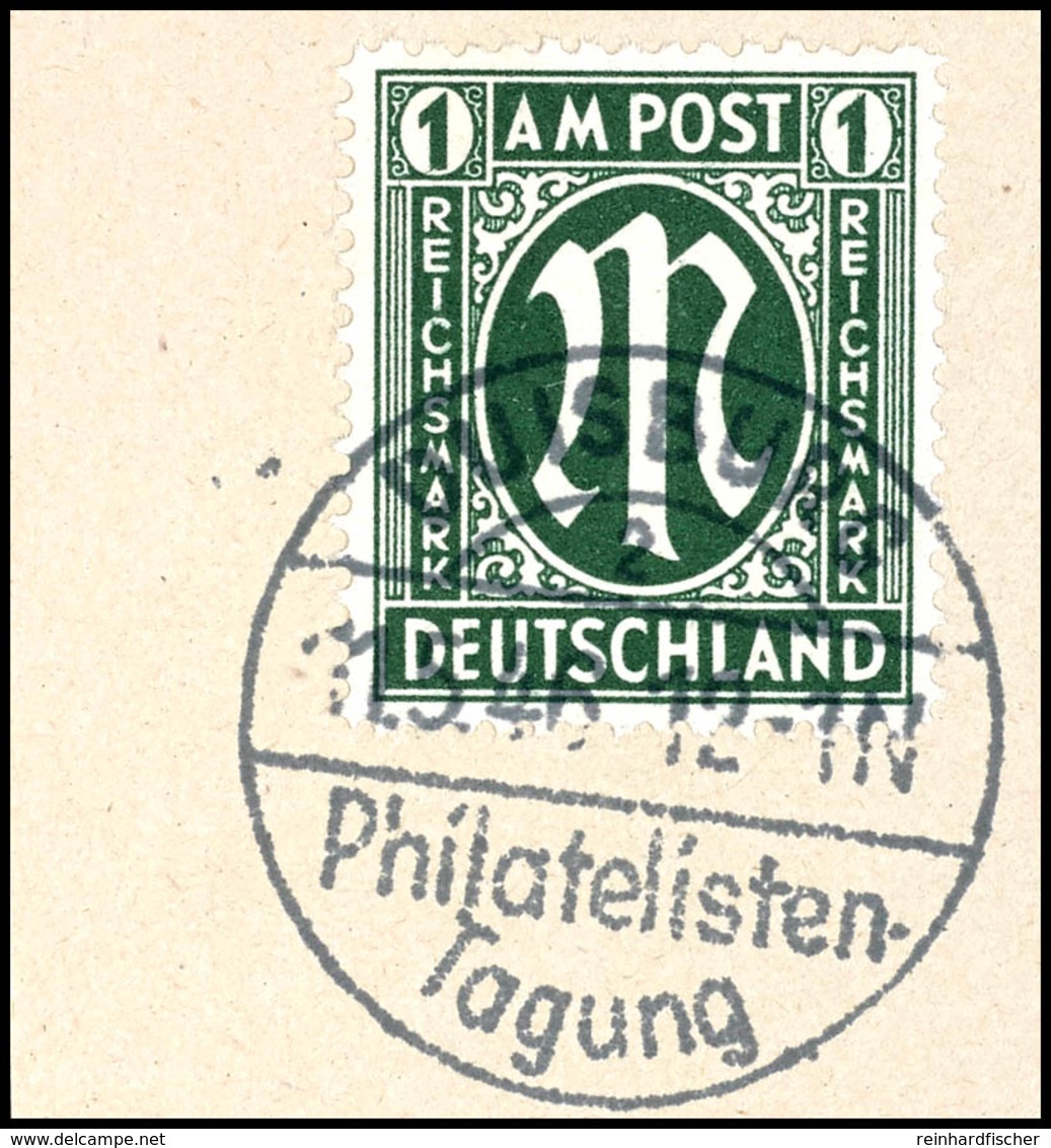 1 Reichsmark AM-Post, Gestempelt "Duisburg 2 11.5.46 Philatelisten-Tagung" Auf Luxusbriefstück, Fotoattest Wehner BPP (0 - Other & Unclassified