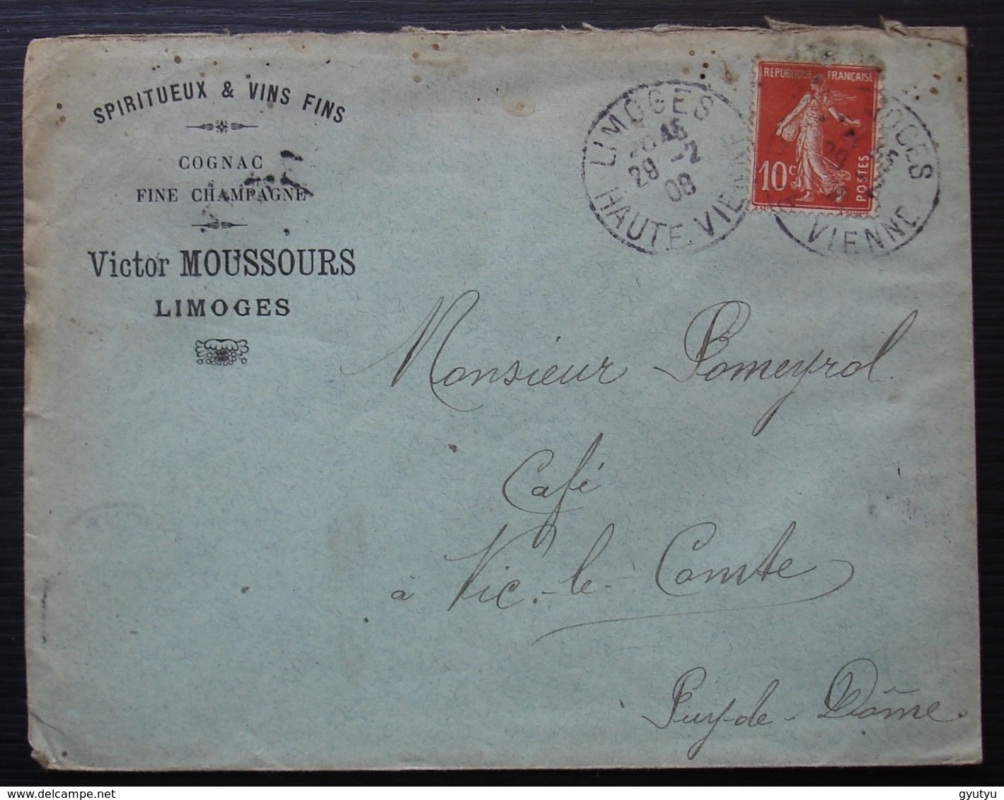 Limoges 1908 Victor Moussours Spiritueux & Vins Fins, Cognac Fine Champagne, Lettre Pour Vic Le Comte - 1877-1920: Periodo Semi Moderno