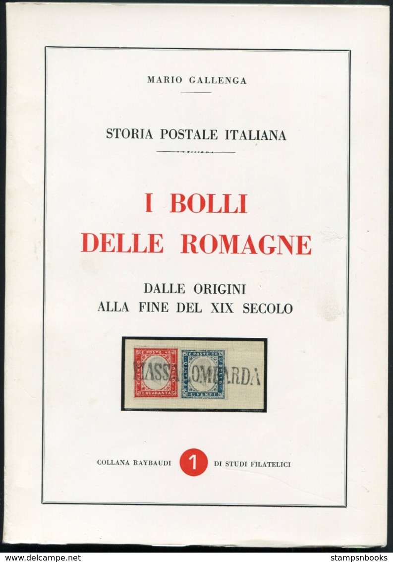 1968 Mario Gallenga I Bolli Delle Romagne, Dalle Origini Alla Fine Del Xix Secolo - Philately And Postal History