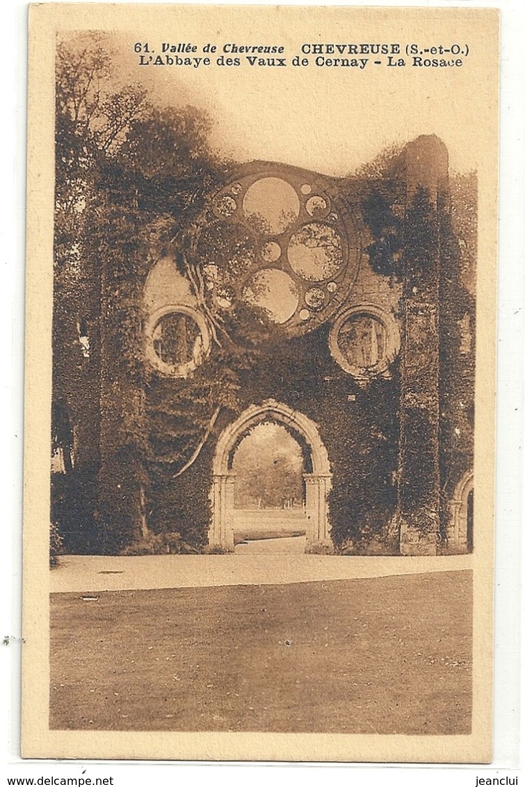 61. VALLEE DE CHEVREUSE . L'ABBAYE DE VAUX DE CERNAY . LA ROSACE . CARTE NON ECRITE - Vaux De Cernay