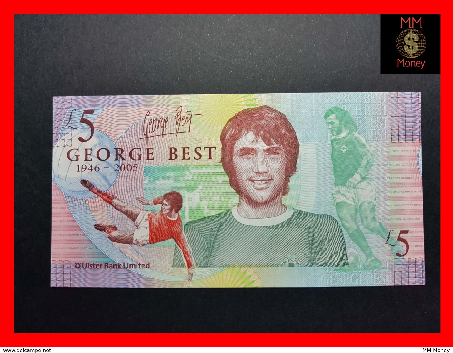 NORTHERN IRELAND    ULSTER BANK 5 £  25.11.2006  P. 339 *COMMEMORATIVE*   “George Best”  UNC - 5 Pounds