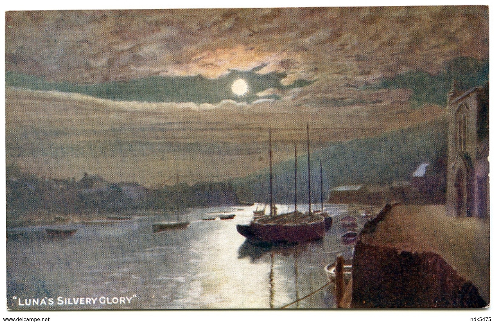 ARTIST : LUNA'S SILVERY GLORY - MOONLIGHT, RIVER SCENE WITH SHIPS AND PIER - 1900-1949