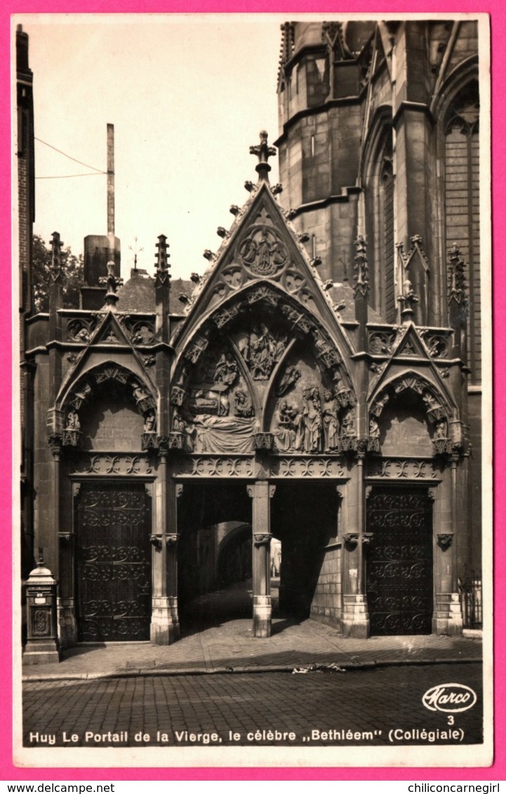 Huy - Le Portail De La Vierge Le Célèbre Bethléem - Collégiale - Edit. LIBRAIRIE FAUST - Photo MARCO - 1917 - Hoei