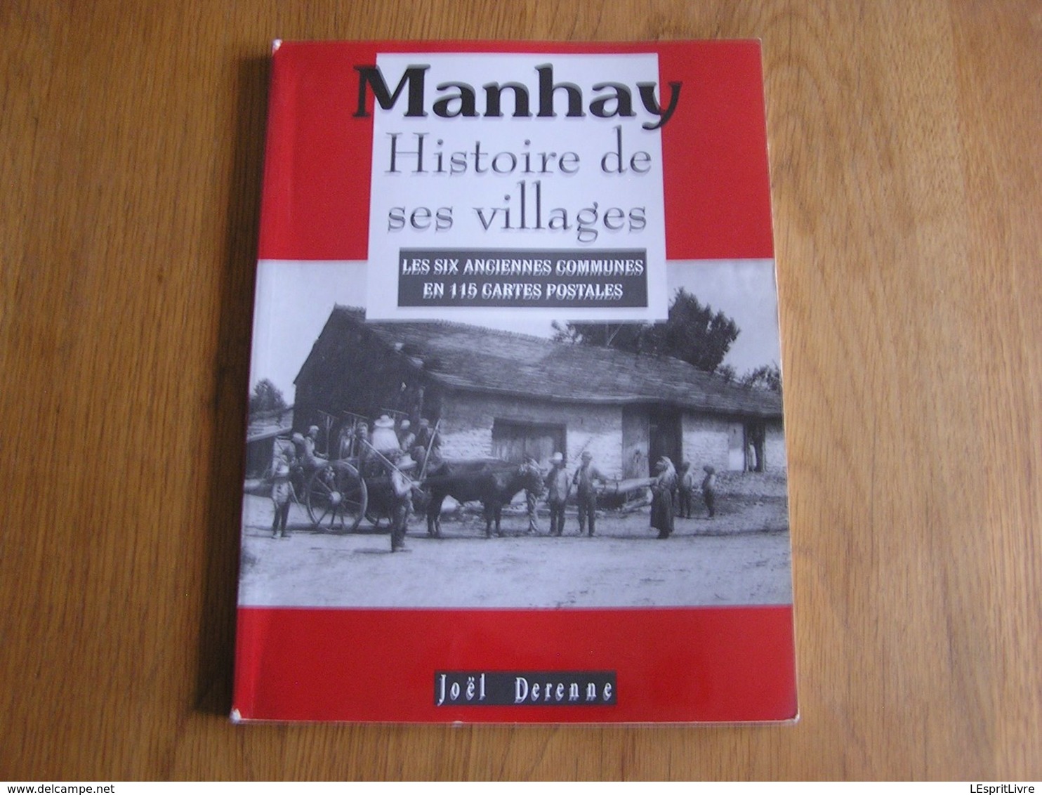 MANHAY Histoire De Ses Villages Régionalisme Vicinal Tram SNCV Freyneux Dochamps Malempré Harre Fays Vaux Menil Fosse - Belgique