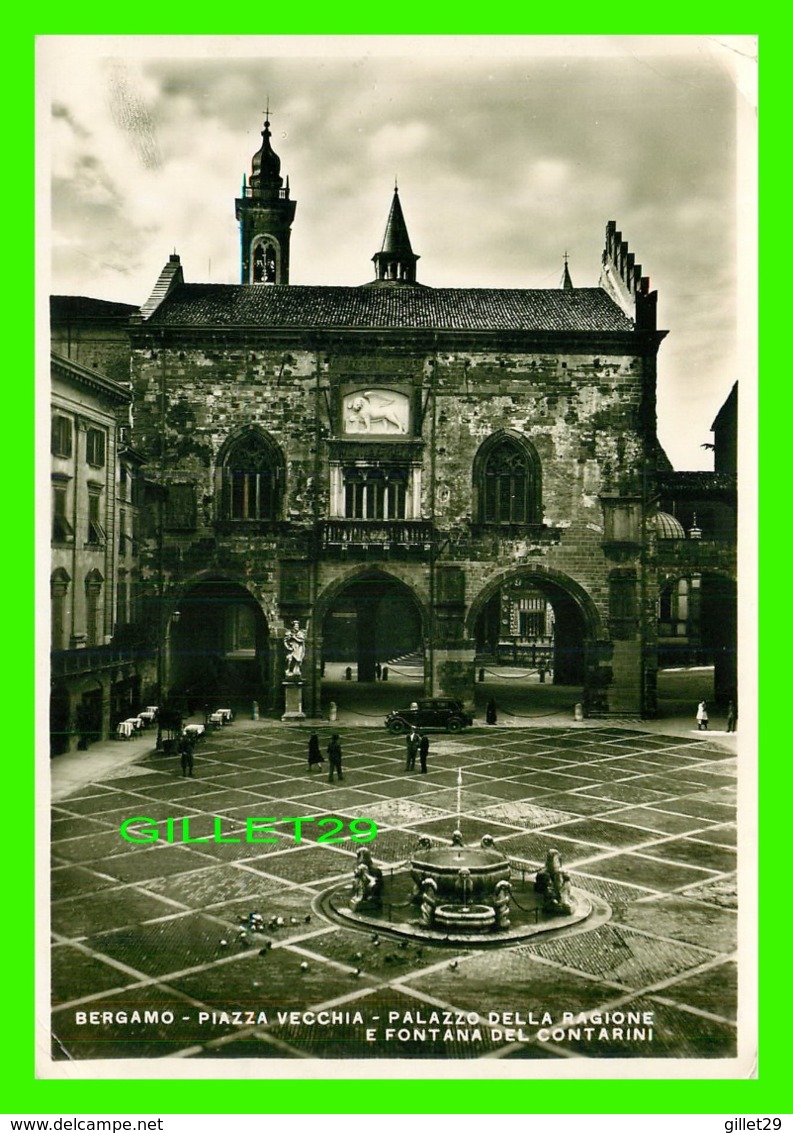 BERGAMO, ITALIA - PIAZZA VECCHIA, PALAZZO DELLA RAGIONE E FONTANA DEL CONTARINI - TRAVEL IN 1936 -  VIRDUX - - Bergamo