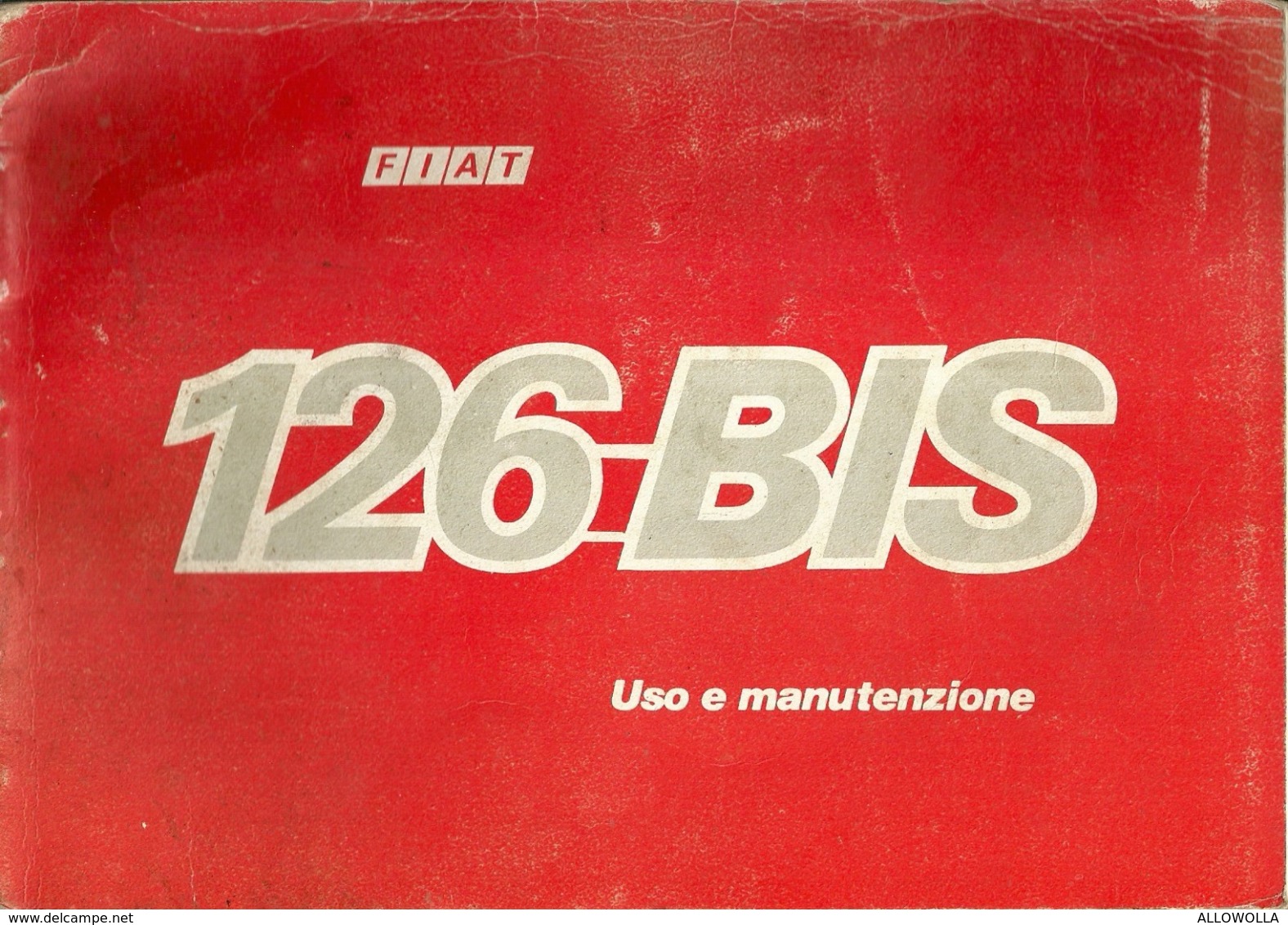 5915 " FIAT 126 BIS - LIBRETTO DI USO E MANUTENZIONE "  ORIGINALE - Voitures