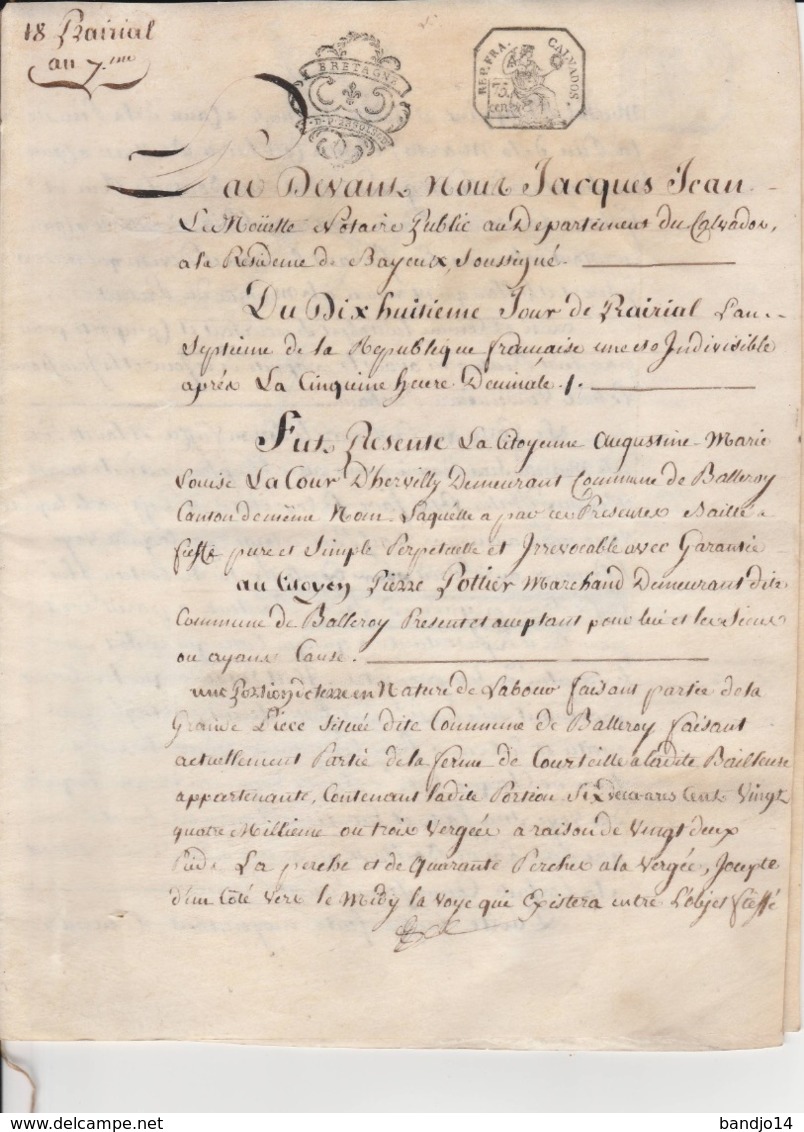 18 Prairial An 7 -Bayeux Balleroy - Actes De Ventes De La  Marquise De Balleroy Au Sieur Pierre Pottier - Cachets Généralité