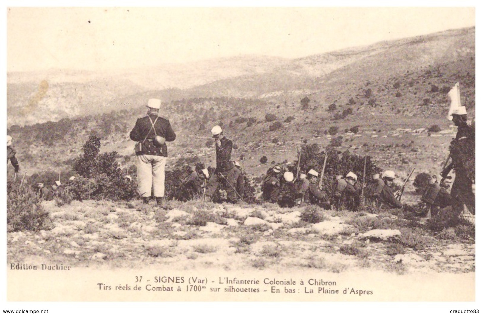 37. SIGNES  L'INFANTERIE COLONIALE A CHIBRON. TIRS REELS DE COMBAT A 1700 SUR SILHOUETTE ;EN BAS LA PLAINE D'ASPRES - Signes