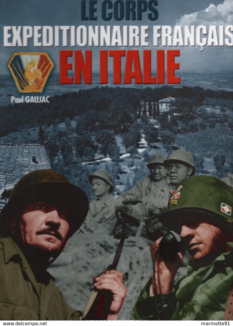 LE CORPS EXPEDITIONNAIRE FRANCAIS EN ITALIE PAR P. GAUJAC - 1939-45