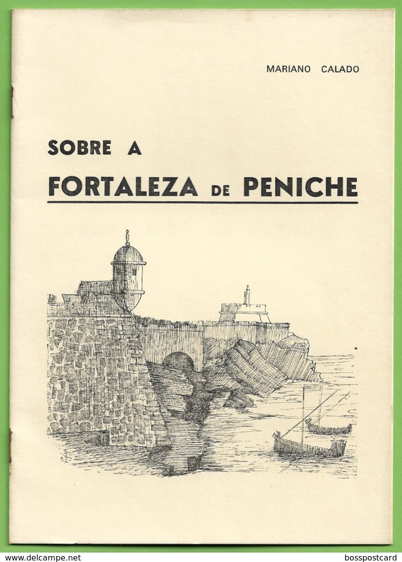 Peniche - Sobre A Fortaleza De Peniche Por Mariano Calado. Leiria. - Andere & Zonder Classificatie