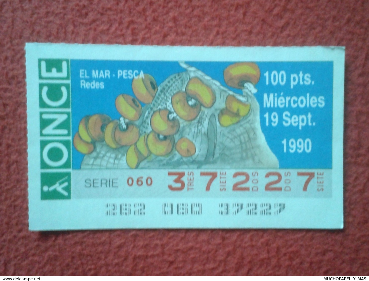 CUPÓN DE ONCE LOTTERY SPAIN LOTERÍA ESPAÑA ESPAGNE EL MAR THE SEA LA MER 1990 REDES NETS NET FISHING FILET DE PÊCHE FISH - Billetes De Lotería