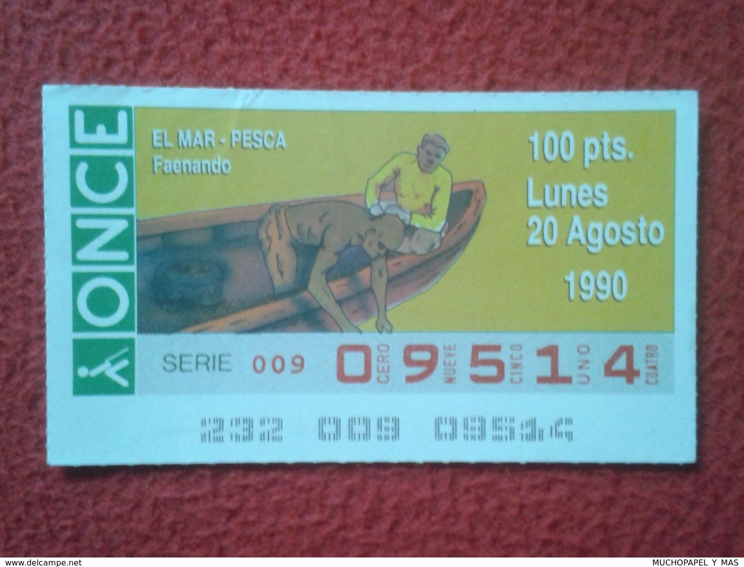 CUPÓN DE ONCE LOTTERY SPAIN LOTERÍA ESPAÑA ESPAGNE EL MAR THE SEA LA MER 1990 FAENANDO FISHING WORKS FISH PÊCHE PÊCHER.. - Billetes De Lotería