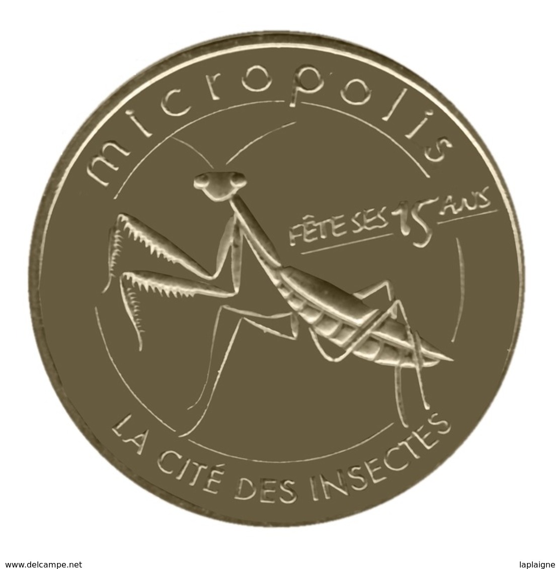 Monnaie De Paris , 2015 , Saint-Léons , Micropolis , Cité Des Insectes , Mante Religieuse , 15 Ans - Sonstige & Ohne Zuordnung