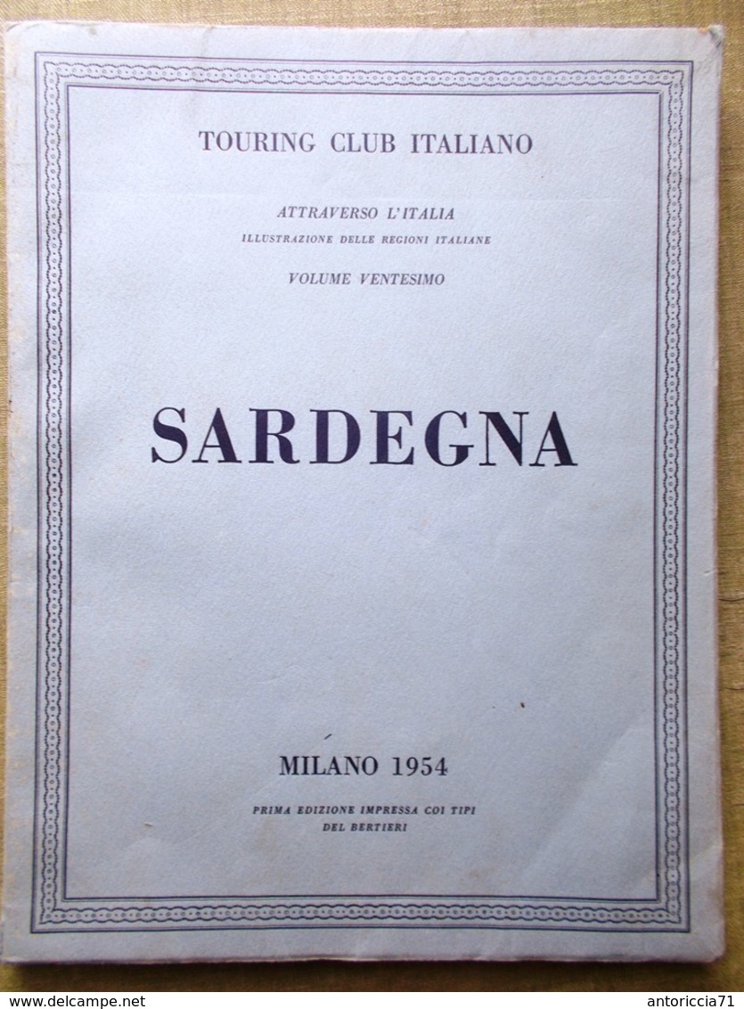 Sardegna 1954 - Touring Club Italiano Cagliari Nuoro Sassari Oristano Iglesias - Oude Boeken